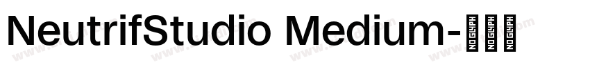 NeutrifStudio Medium字体转换 NeutrifStudio Medium字体转换